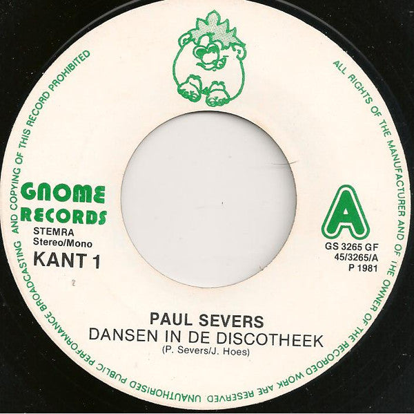 Paul Severs : Dansen In De Discotheek (7")