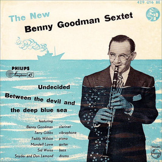 The New Benny Goodman Sextet : Undecided / Between The Devil And The Deep Blue Sea (7", EP)