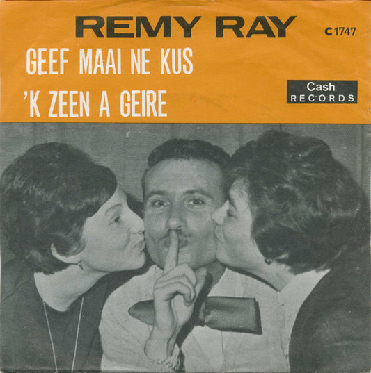 Remy Ray : Geef Maai Ne Kus (7", Single)