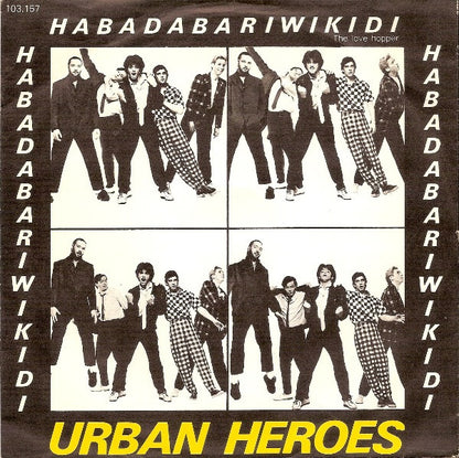 Urban Heroes : Habadabariwikidi (The Love Hopper) (7", Single)