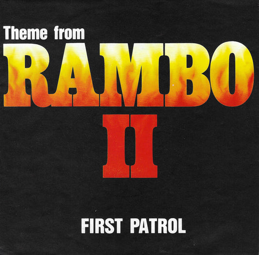 First Patrol : Theme From Rambo II (7", Single)