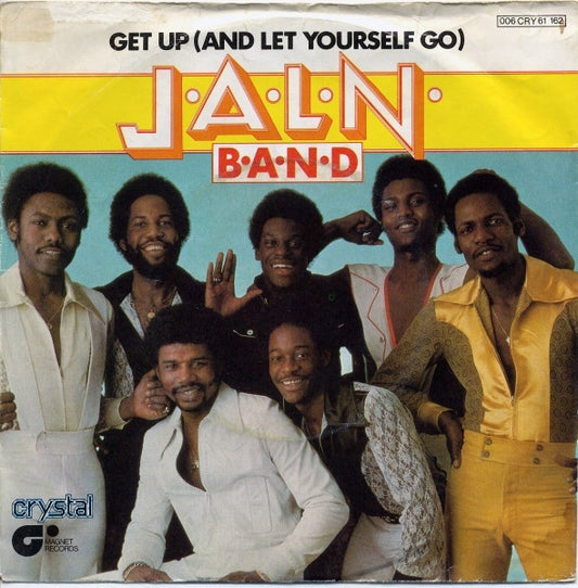 J.A.L.N. Band : Get Up (And Let Yourself Go) (7", Single)