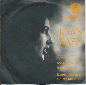 Joan Baez : It's All Over Now, Baby Blue (7", Single)