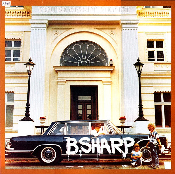 B.Sharp (2) : You're Making Me Mad (LP, Album)