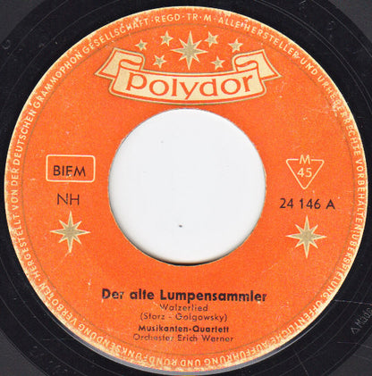 Musikanten-Quartett : Der Alte Lumpensammler / Vom Hinterhaus Ins Marmorschloß (7", Single, Mono)