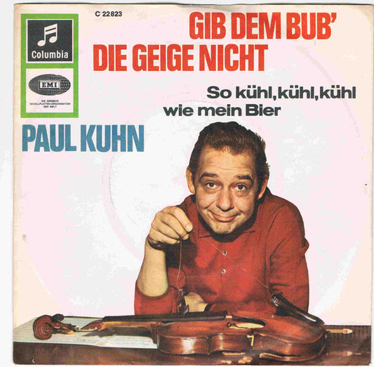 Paul Kuhn : Gib Dem Bub' Die Geige Nicht (7", Single)