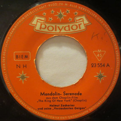 Helmut Zacharias Und Seine Verzauberten Geigen : Mandolin-Serenade / Die Welt War Nie So Schön Für Mich (7", Single)