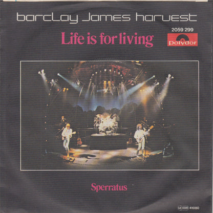 Barclay James Harvest : Life Is For Living (7", Single)