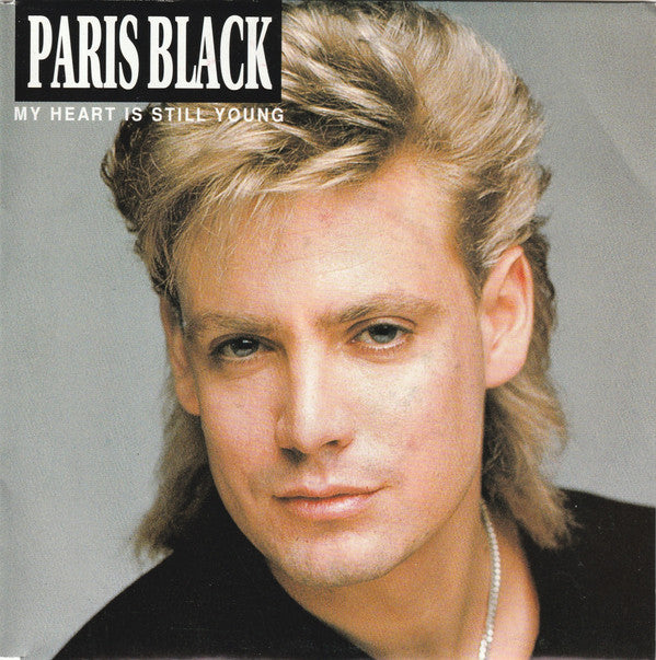 Paris Black : My Heart Is Still Young (7")