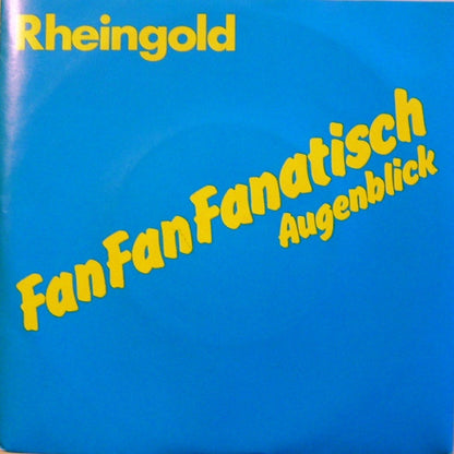 Rheingold : Fan Fan Fanatisch (7", Single)