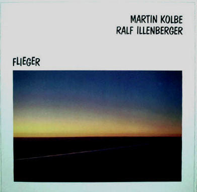 Martin Kolbe · Ralf Illenberger : Flieger (LP, Album, RP)