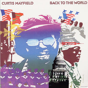 Curtis Mayfield : Back To The World (LP, Album, RE)