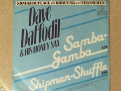 Dave Daffodil & His Honey Sax* : Samba-Gamba / Shipman-Shuffle (7", Single)