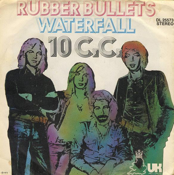 10cc : Rubber Bullets / Waterfall (7", Single)