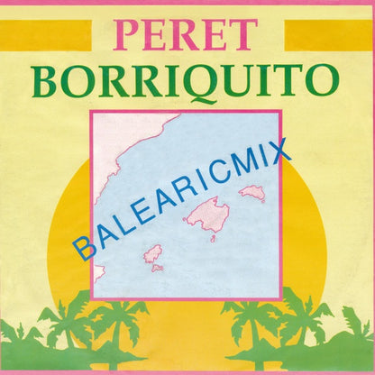 Peret : Borriquito Balearicmix (7", Single)