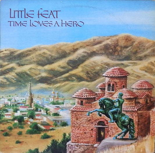 Little Feat : Time Loves A Hero (LP, Album)