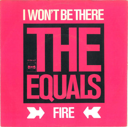 The Equals : I Won't Be There / Fire (7", Single, RE)