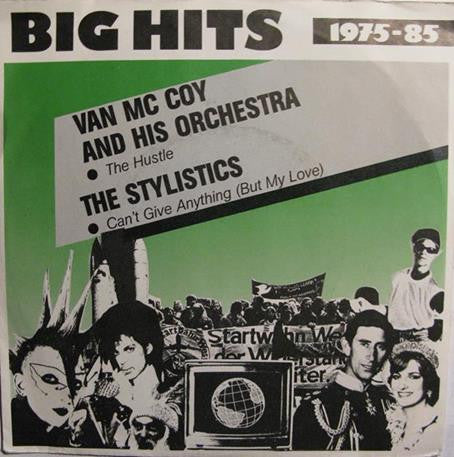 Van McCoy And His Orchestra / The Stylistics : The Hustle / Can't Give You Anything (But My Love) (7", Single, RE)