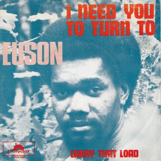 Euson : I Need You To Turn To (7", Single)