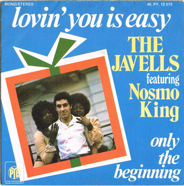 The Javells, Nosmo King : Lovin' You Is Easy (7", Single)