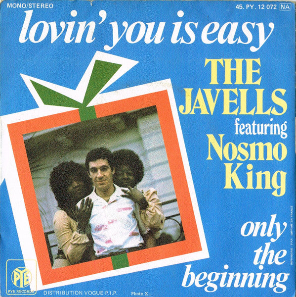 The Javells, Nosmo King : Lovin' You Is Easy (7", Single)