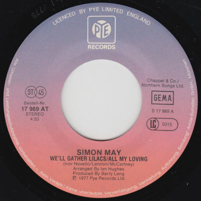 Simon May : We'll Gather Lilacs / All My Loving (Medley) (7")