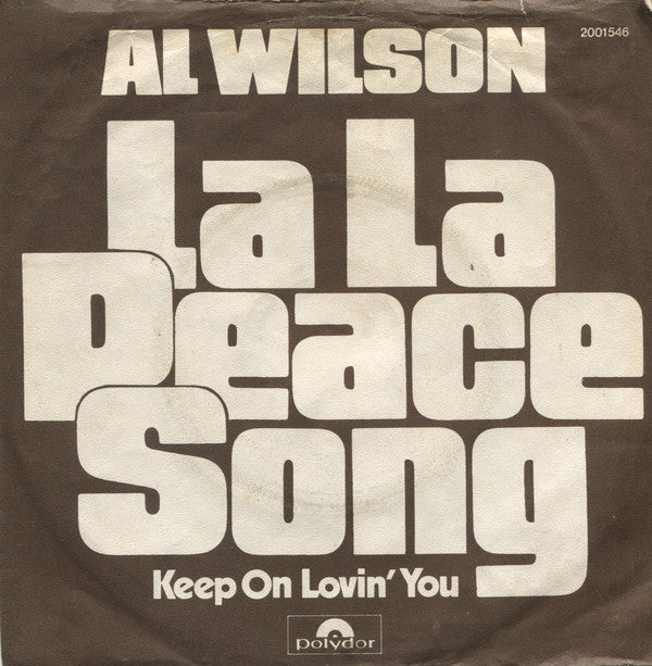 Al Wilson : La La Peace Song (7", Single)