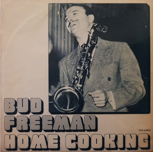 Bud Freeman : Home Cooking (LP, Comp)