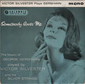 Victor Silvester and His Silver Strings : Somebody Loves Me (7