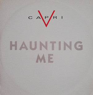 V Capri : Haunting Me (12")