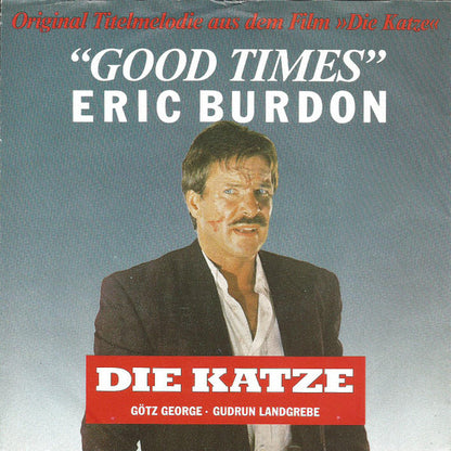 Eric Burdon : Good Times (Original Titelmelodie Aus Dem Film »Die Katze«) (7")