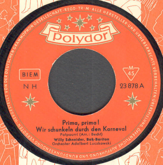 Willy Schneider : Prima, Prima ! Wir Schunkeln Durch Den Karneval (Potpourri) (7", Mono)