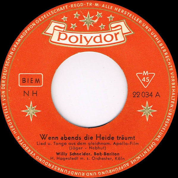 Willy Schneider : Wenn Abends Die Heide Träumt / Auf Der Heide Blüh'n Die Letzten Rosen (7", Single, Mono)