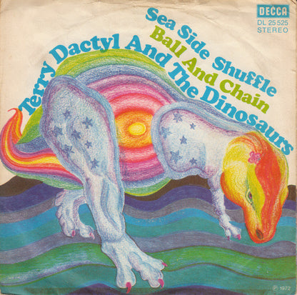 Terry Dactyl And The Dinosaurs : Sea Side Shuffle / Ball And Chain (7", Single)