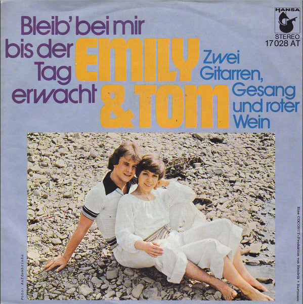 Emily & Tom : Bleib' Bei Mir Bis Der Tag Erwacht (7", Single)