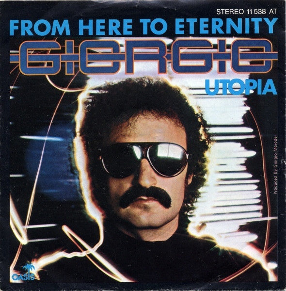 Giorgio Moroder : From Here To Eternity / Utopia (7", Single)