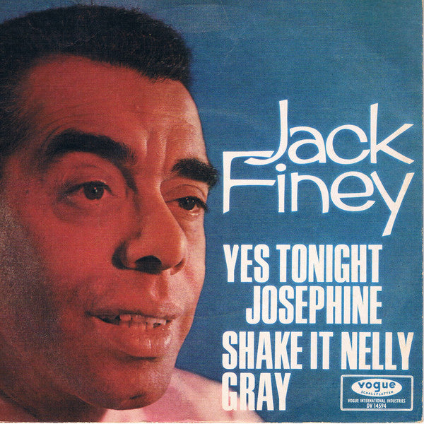 Jack Finey : Yes Tonight Josephine / Shake It Nelly Gray (7")