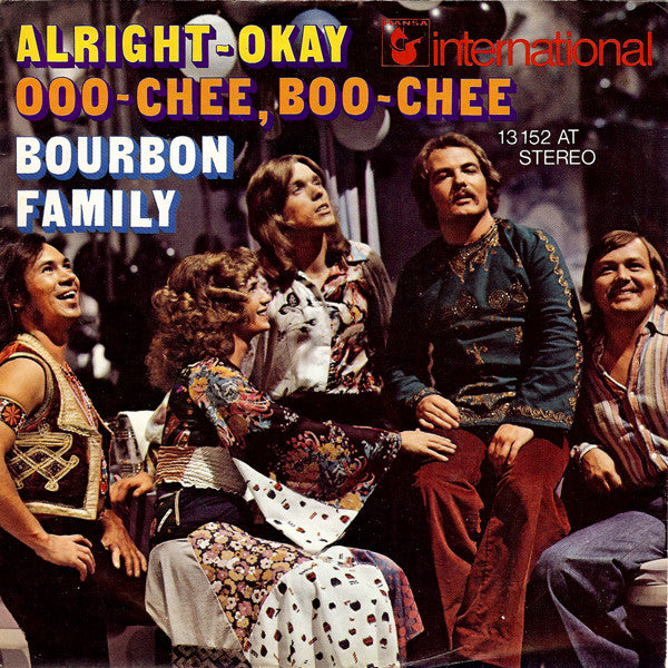 Bourbon Family : Alright-Okay / Ooo-Chee, Boo-Chee (7", Single)