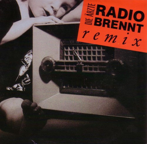 Die Ärzte : Radio Brennt (Remix) (7", Single)