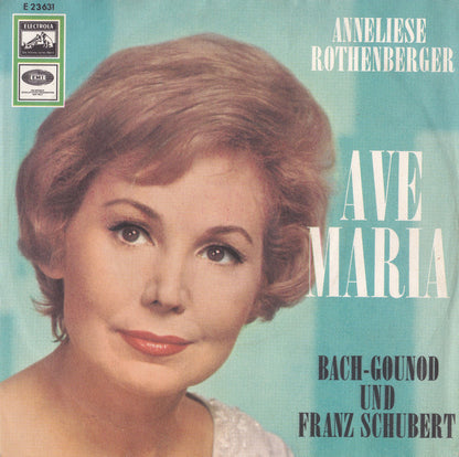 Anneliese Rothenberger / Johann Sebastian Bach - Charles Gounod Und Franz Schubert : Ave Maria (7")