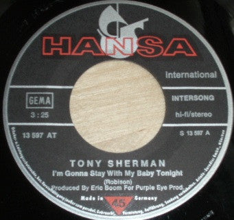 Tony Sherman : I'm Gonna Stay With My Baby Tonight / I'll Be There (7", Single)