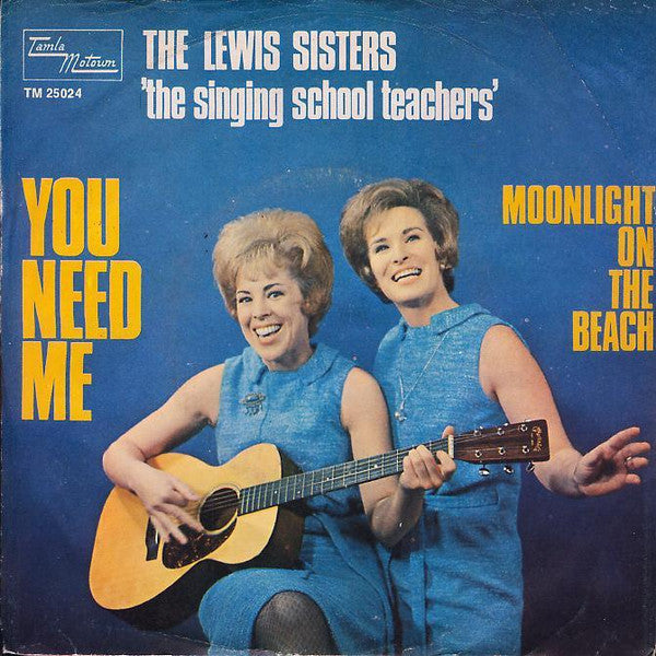 The Lewis Sisters : You Need Me (7", Single)