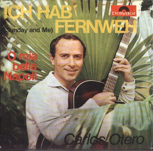 Carlos Otero : Ich Hab Fernweh (7", Single, Mono)