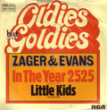 Zager & Evans : In The Year 2525 / Little Kids (7