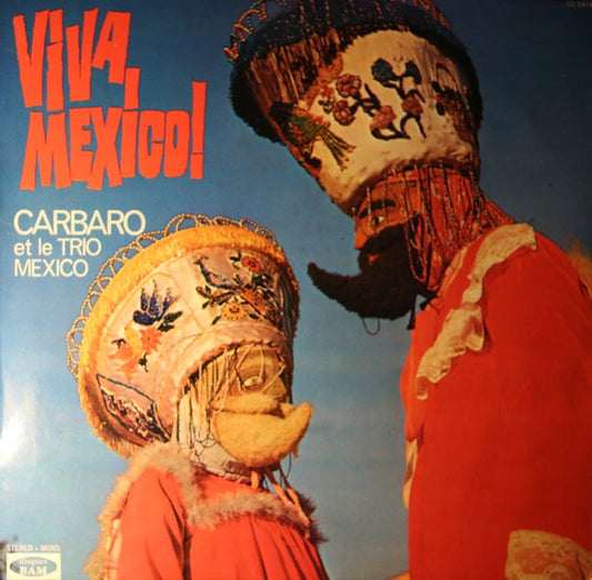 Roque Carbajo Et Trio Mexico : Viva Mexico! (LP, Mono)