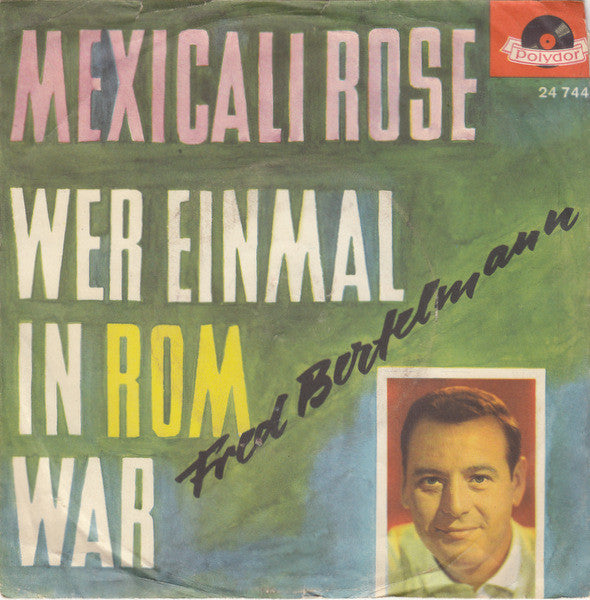 Fred Bertelmann : Mexicali Rose (7", Single, Mono)