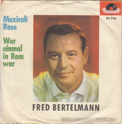 Fred Bertelmann : Mexicali Rose (7", Single, Mono)