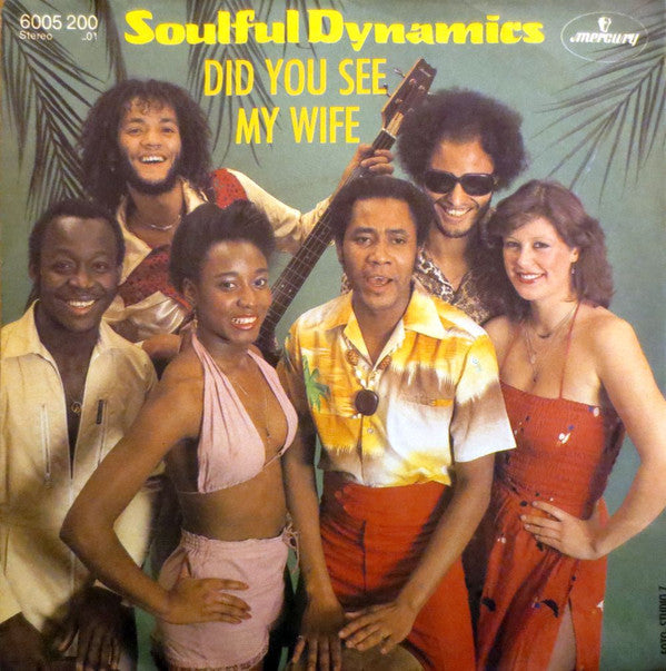 Soulful Dynamics : Did You See My Wife (7", Single)