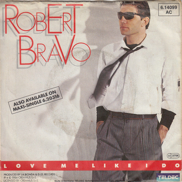 Robert Bravo : Love Me Like I Do (7", Single)