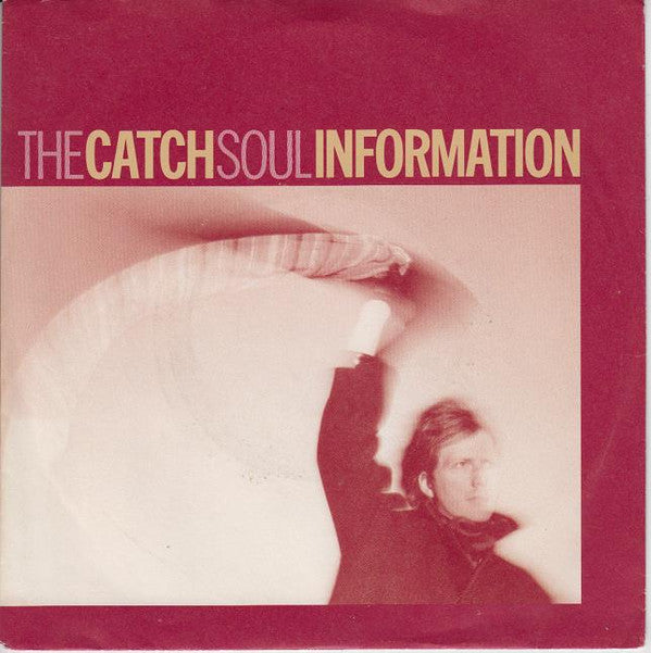 The Catch : Soul Information (7")